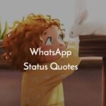 150 WhatsApp Status Quotes: Best Short, Cool & Meaningful Lines